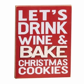 Drink Wine & Bake Cookies Block Sign Decorative Accessories outlet price