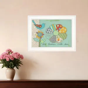 Sow Kindness Scatter Love 1 White Framed Print Wall Art Buy Wall Decor with deals